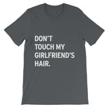 Men's DON'T TOUCH MY GIRLFRIEND'S HAIR Crew