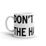 DON'T TOUCH THE HAIR Mug