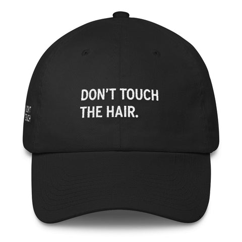 DON'T TOUCH THE HAIR Cap