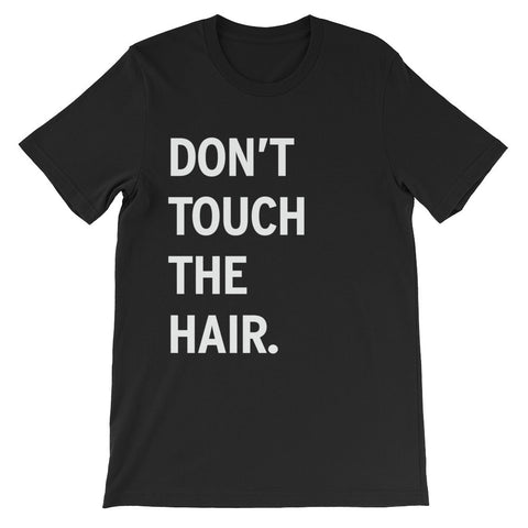 Men's DON'T TOUCH THE HAIR Crew