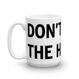 DON'T TOUCH THE HAIR Mug